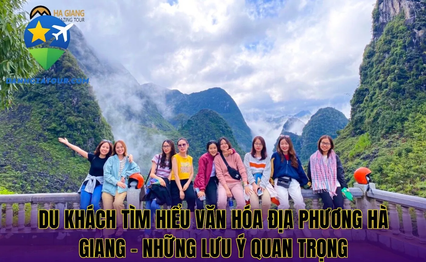 Du khách tìm hiểu văn hóa địa phương Hà Giang – Những lưu ý quan trọng