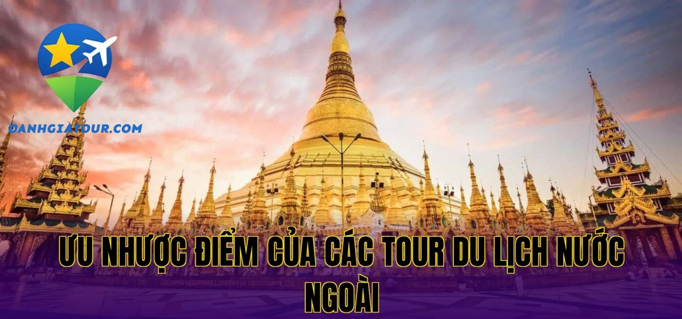 Ưu nhược điểm của các tour du lịch nước ngoài