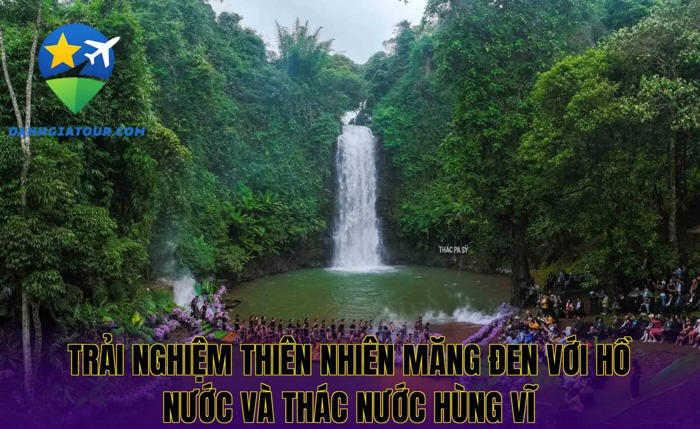 Trải nghiệm thiên nhiên Măng Đen với hồ nước và thác nước hùng vĩ