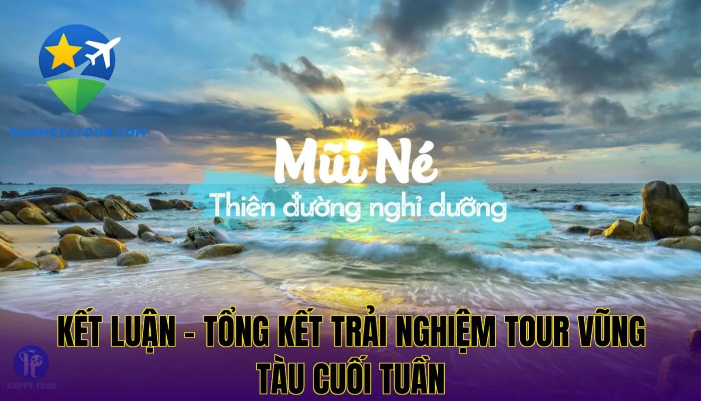 Kết luận – Tổng kết trải nghiệm tour Vũng Tàu cuối tuần