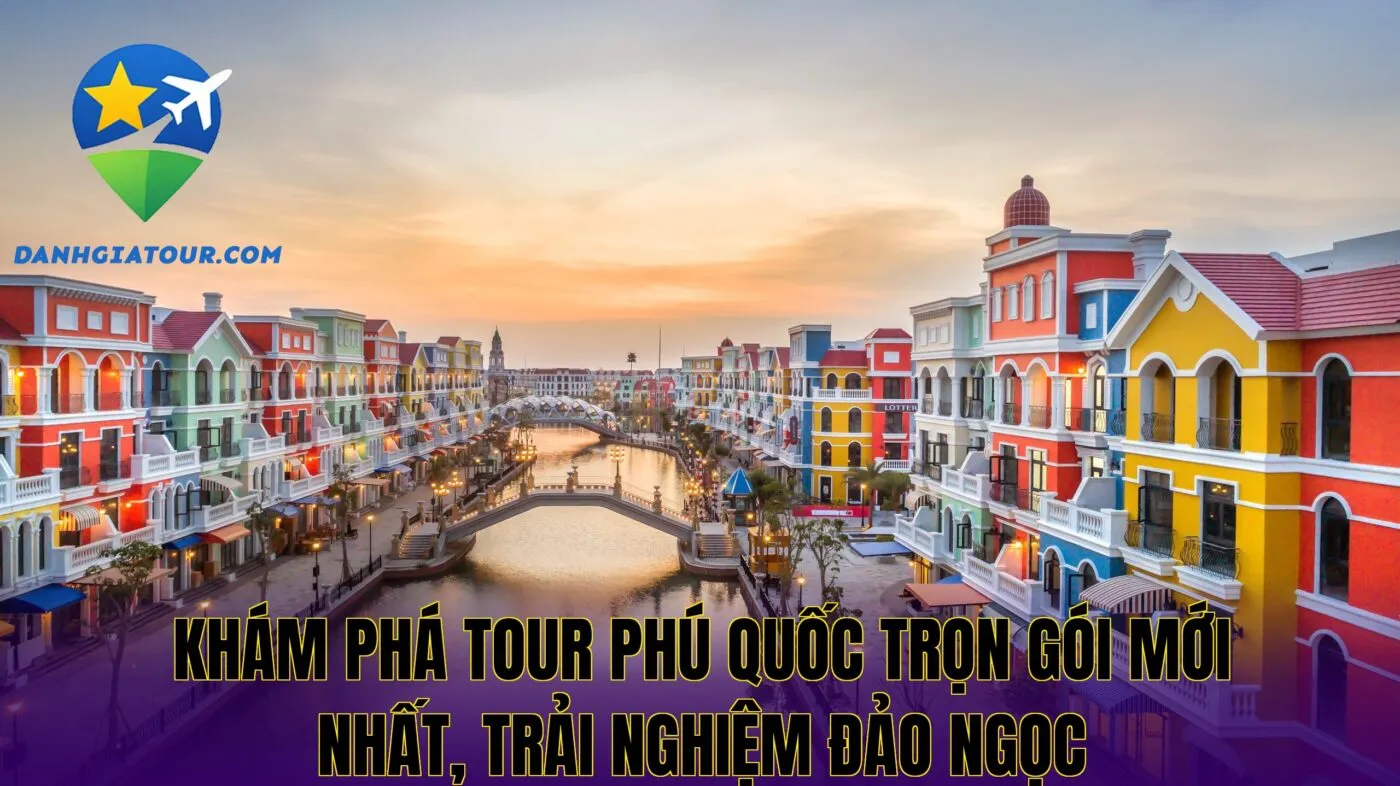 Tour Du Lịch Phú Quốc Cho Gia Đình