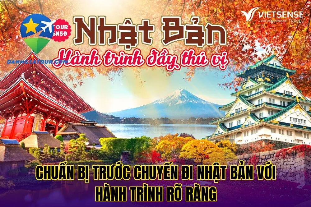 Chuẩn bị trước chuyến đi Nhật Bản với hành trình rõ ràng