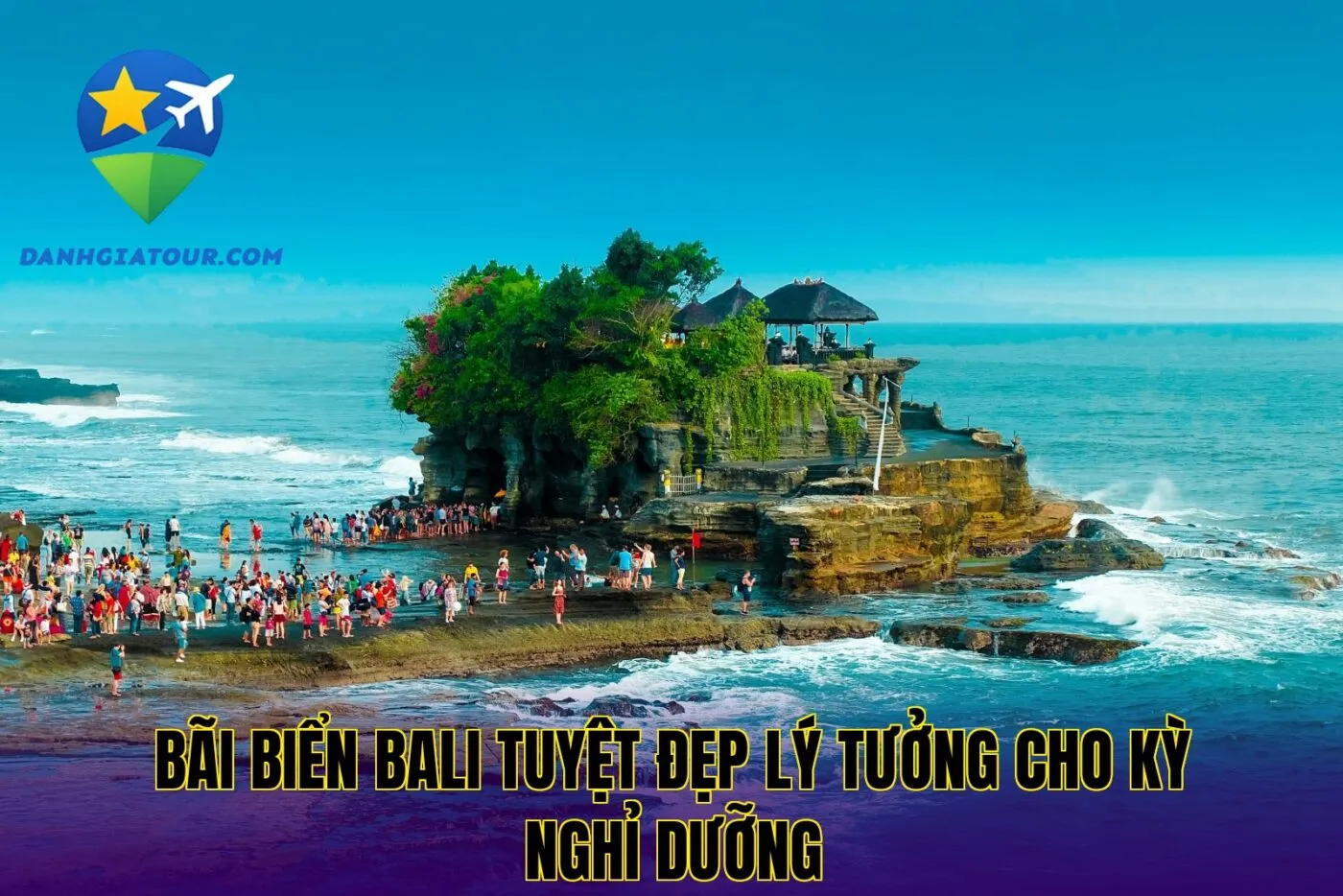 Bãi biển Bali tuyệt đẹp lý tưởng cho kỳ nghỉ dưỡng