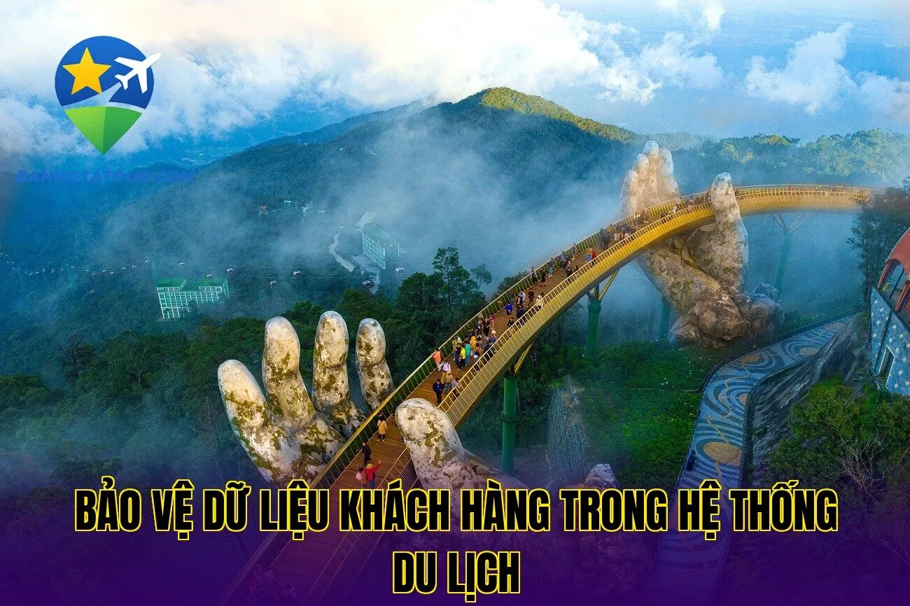 bảo vệ dữ liệu khách hàng trong hệ thống du lịch
