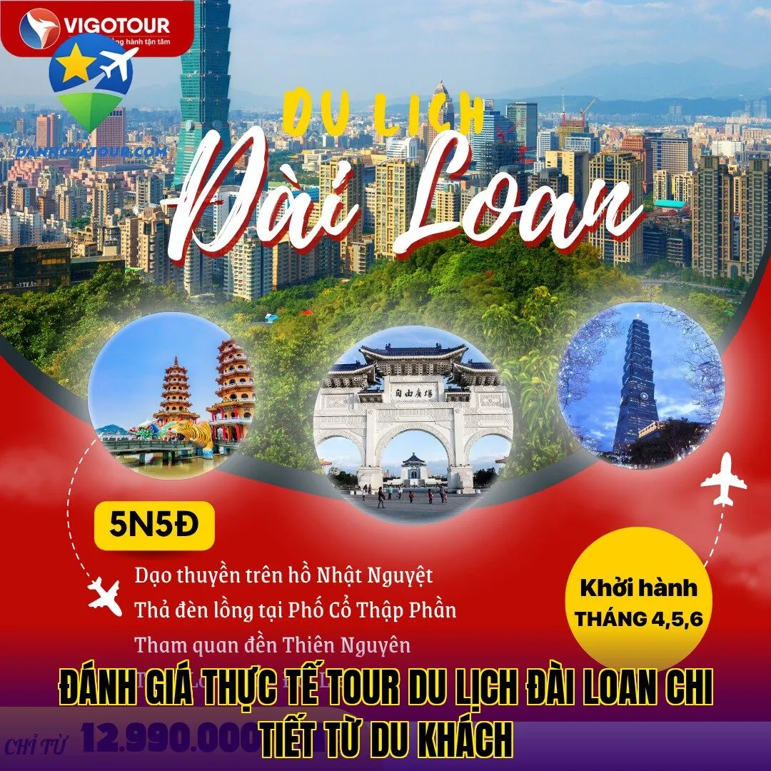 Đánh giá thực tế tour du lịch Đài Loan chi tiết từ du khách
