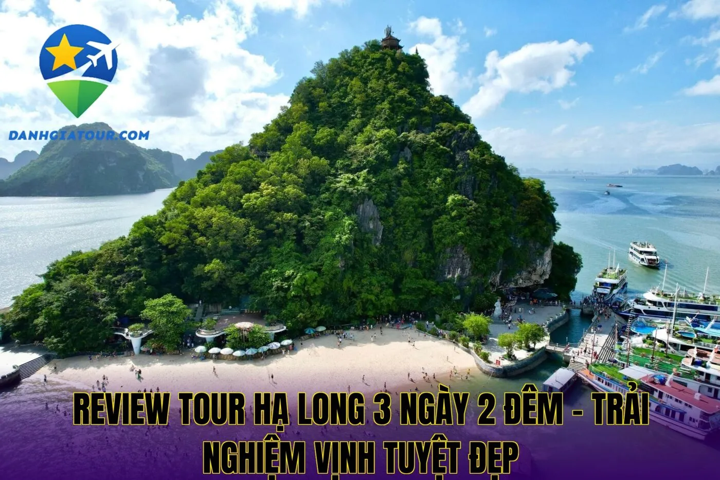 Review tour Hạ Long 3 ngày 2 đêm – trải nghiệm vịnh tuyệt đẹp