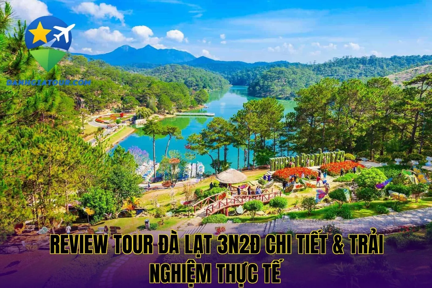 Tour Du Lịch Đà Lạt Nghỉ Dưỡng Cao Nguyên