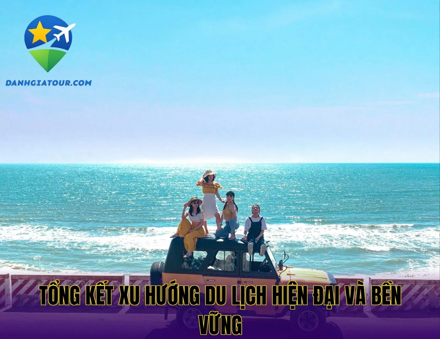 Tổng kết xu hướng du lịch hiện đại và bền vững