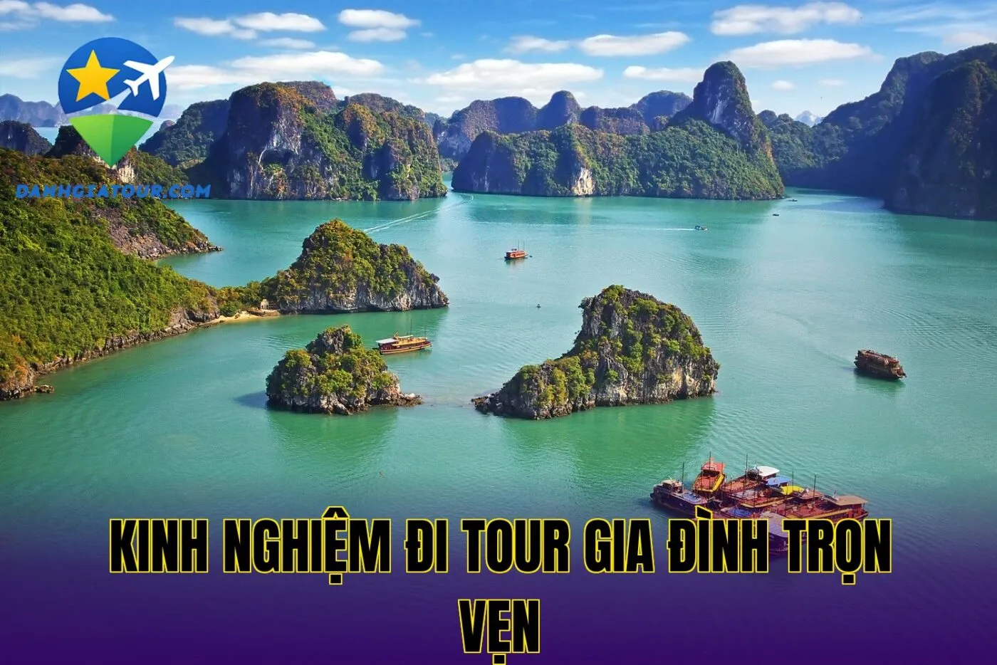 Kinh nghiệm đi tour gia đình trọn vẹn