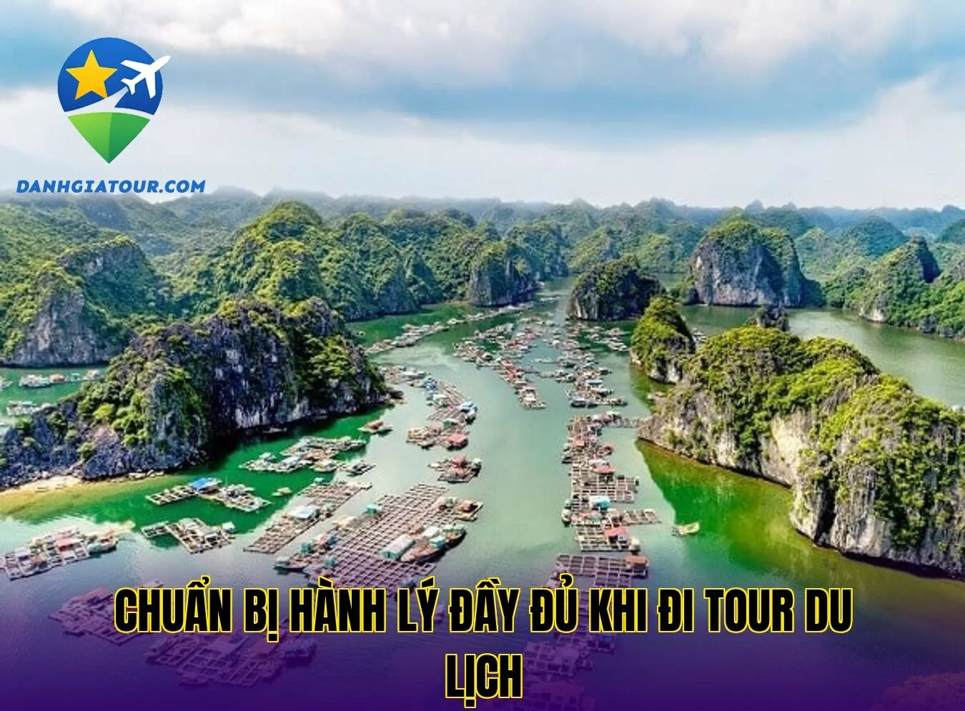 Chuẩn bị hành lý đầy đủ khi đi tour du lịch