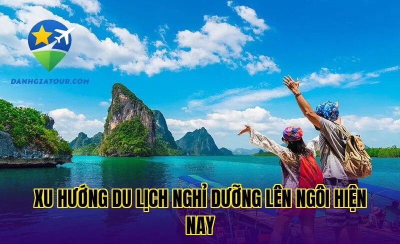 Xu hướng du lịch nghỉ dưỡng