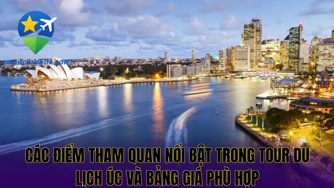 Các điểm tham quan nổi bật trong tour du lịch Úc và bảng giá phù hợp