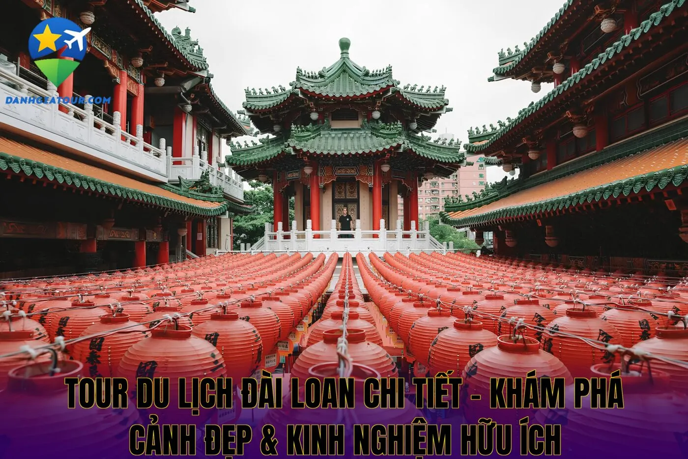 Tour Du Lịch Đài Loan Đài Bắc Cao Hùng