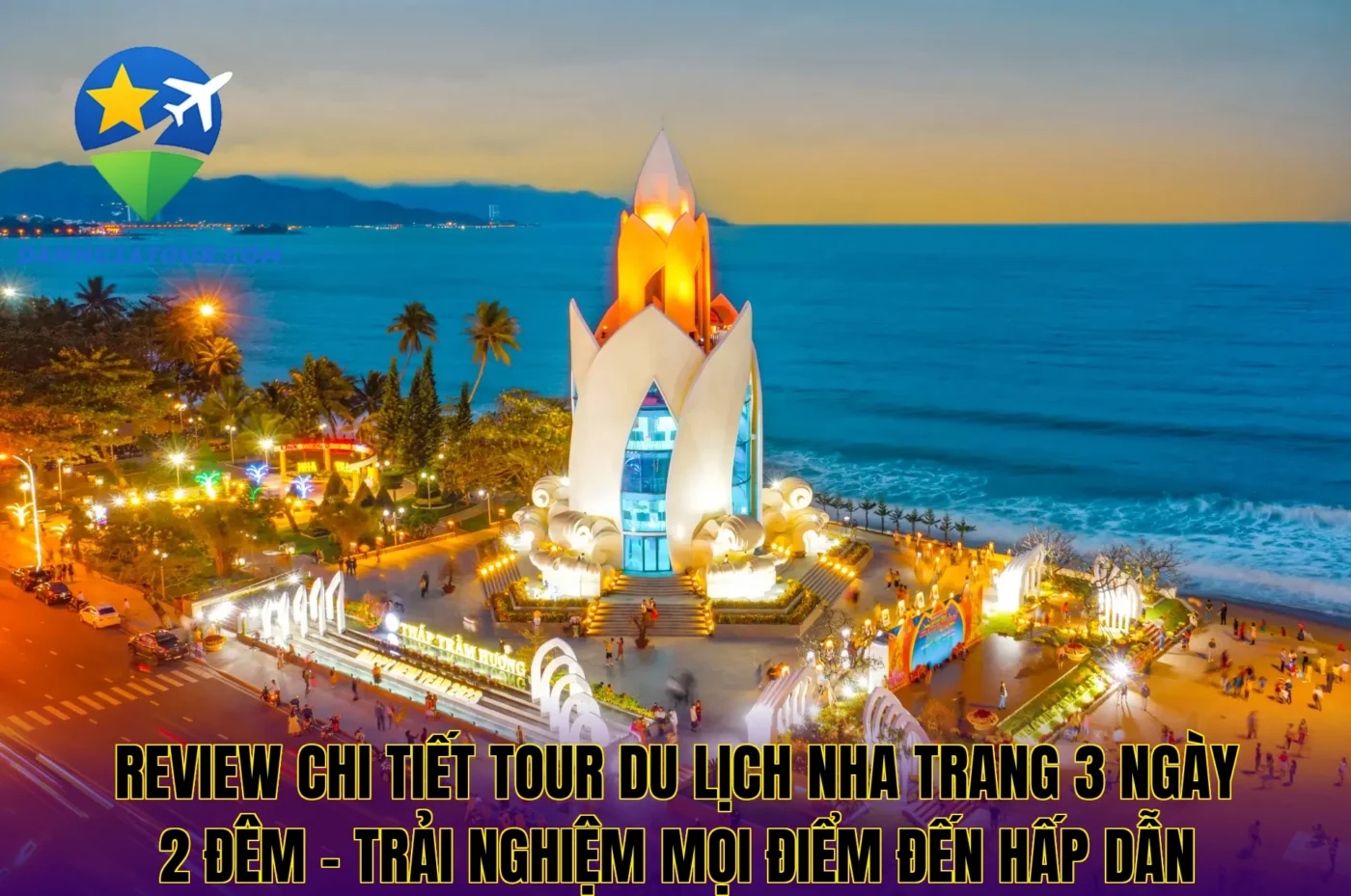 Review tour du lịch Nha Trang 3 ngày 2 đêm