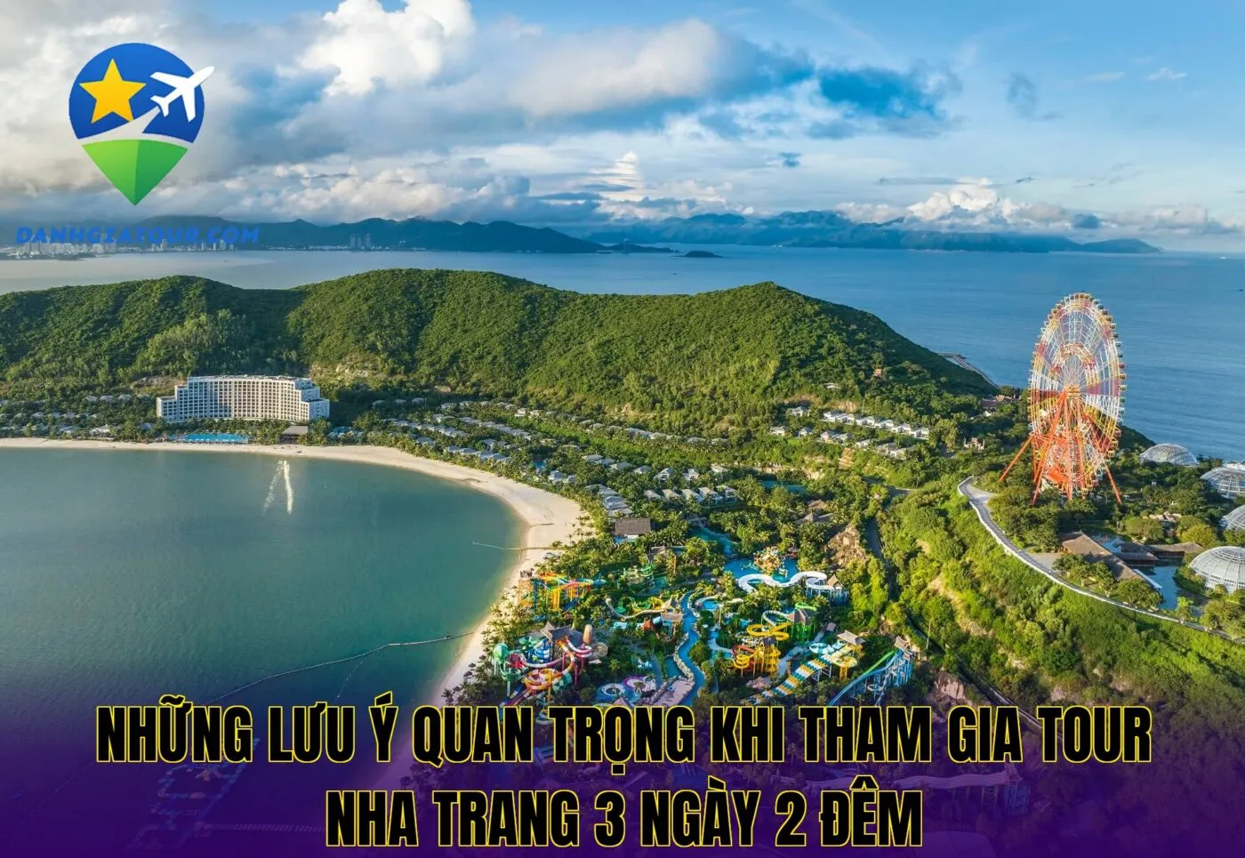 Những lưu ý quan trọng khi tham gia tour Nha Trang 3 ngày 2 đêm