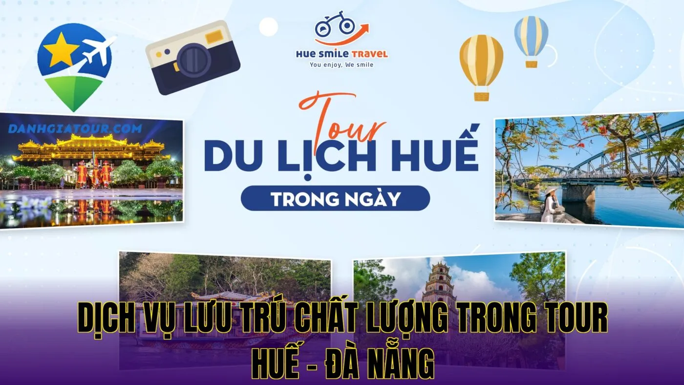 Dịch vụ lưu trú chất lượng trong tour Huế – Đà Nẵng