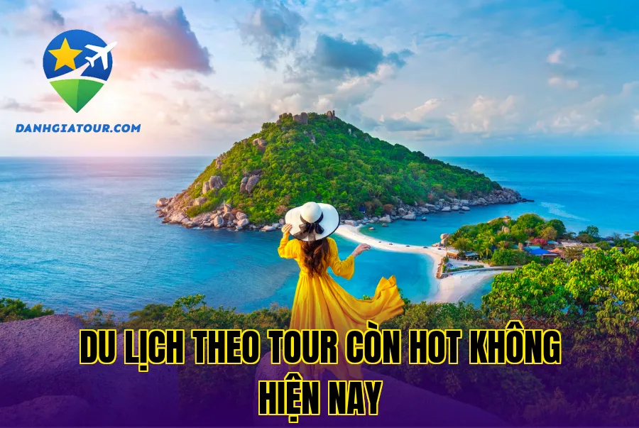 Du lịch theo tour có còn hot