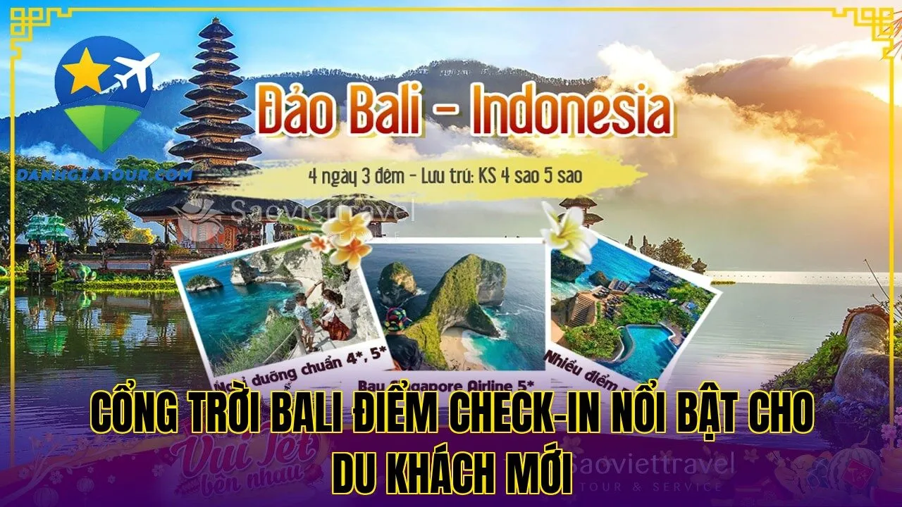Cổng trời Bali điểm check-in nổi bật cho du khách mới