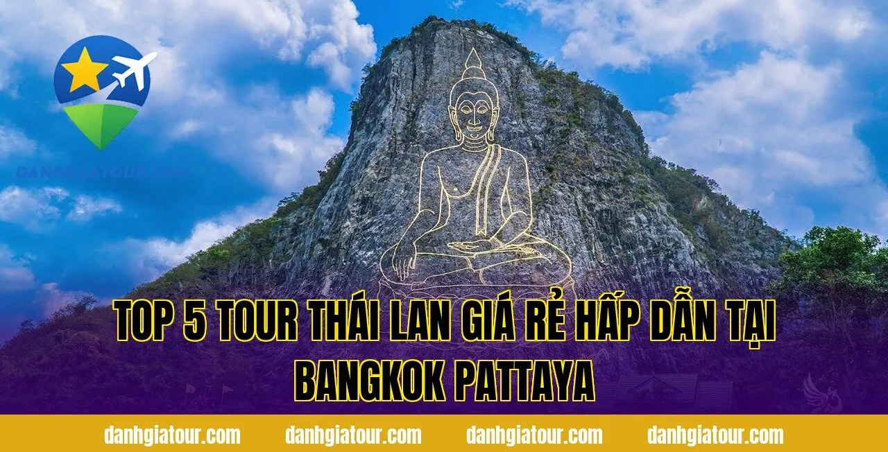 top 5 tour Thái Lan giá rẻ hấp dẫn tại Bangkok Pattaya