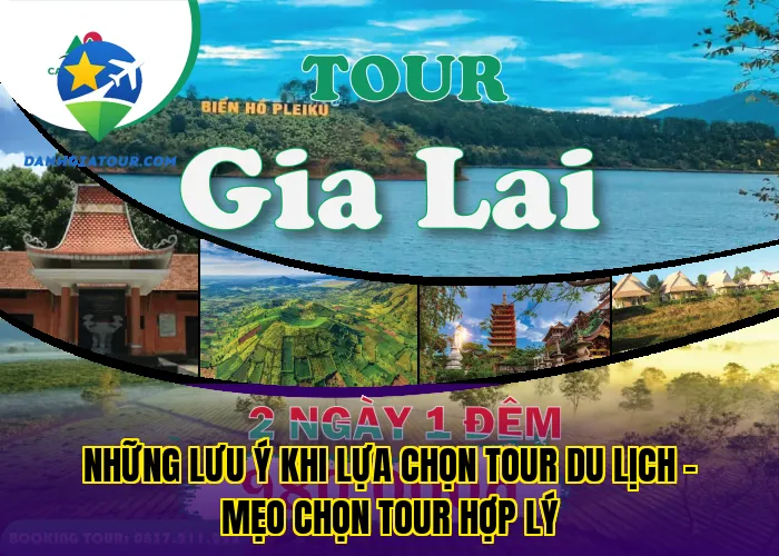 Những lưu ý khi lựa chọn tour du lịch – Mẹo chọn tour hợp lý