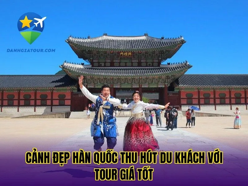 Cảnh đẹp Hàn Quốc thu hút du khách với tour giá tốt