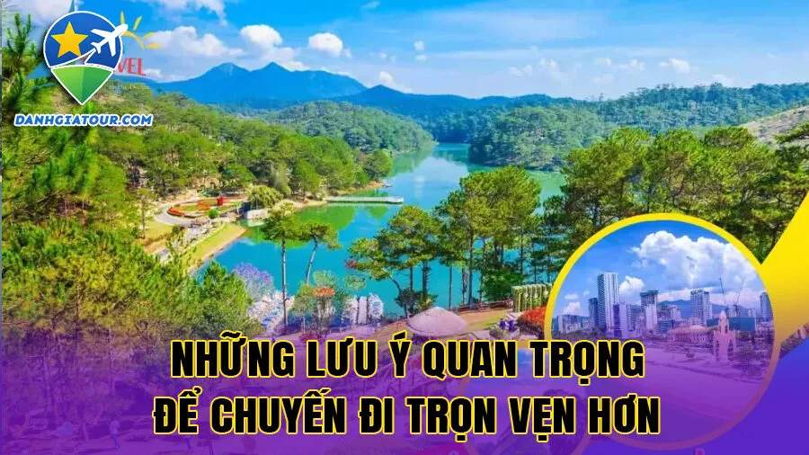 Những lưu ý quan trọng để chuyến đi trọn vẹn hơn