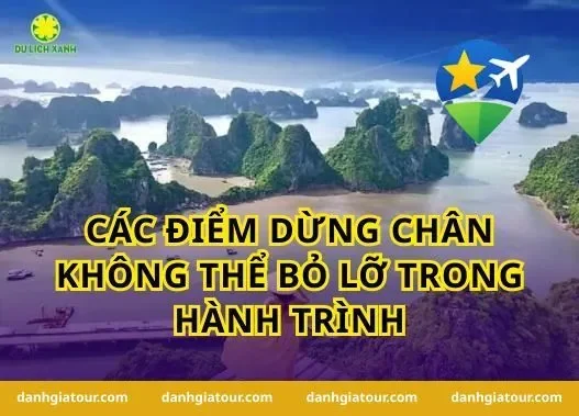 Các điểm dừng chân không thể bỏ lỡ trong hành trình