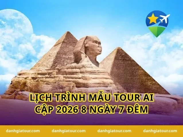Lịch trình mẫu tour Ai Cập 2026 8 ngày 7 đêm